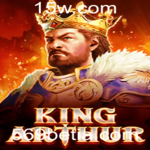 Descubra o Mundo de KingArthur: Uma Aventura Épica no Universo de 569bet